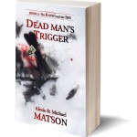 Epic romantasy novel series: Dead Man's Trigger. In the image, a book stands upright. The image on its cover is snow is black feathers and blood in the snow. A kind of greeting card with a stylized iris protrudes from the mess.