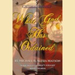 Book cover on a pale yellow background, with gold script saying 'What God Has Ordained' over a blurred image of a woman, fiery background, and author names at the bottom. The slow burn, faith-forward epic romantasy by Michael & Alesia Matson, with series title 'The Legacy of Chandar' at top.
