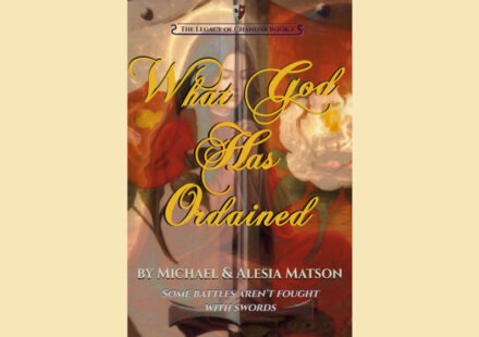 Book cover on a pale yellow background, with gold script saying 'What God Has Ordained' over a blurred image of a woman, fiery background, and author names at the bottom. The slow burn, faith-forward epic romantasy by Michael & Alesia Matson, with series title 'The Legacy of Chandar' at top.
